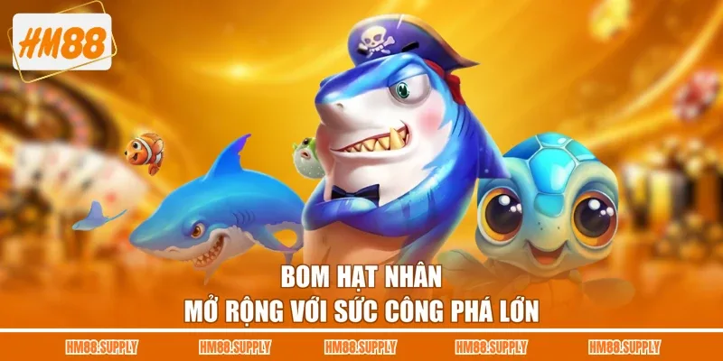 Bom hạt nhân mở rộng với sức công phá lớn