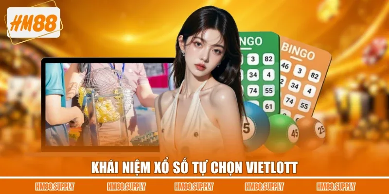 Khái niệm xổ số tự chọn Vietlott