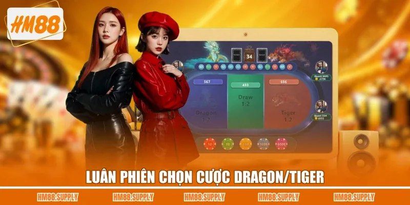 Luân phiên chọn cược Dragon/Tiger 