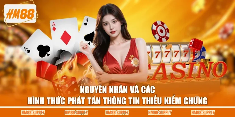 Nguyên nhân và các hình thức phát tán thông tin thiếu kiểm chứng