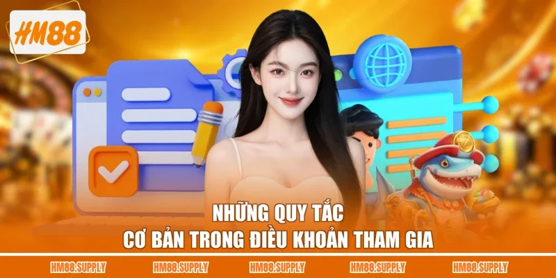 Những quy tắc cơ bản trong điều khoản tham gia