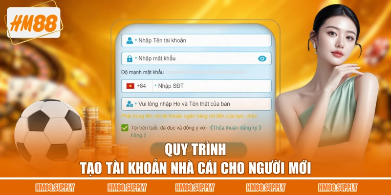 Quy trình tạo tài khoản nhà cái cho người mới